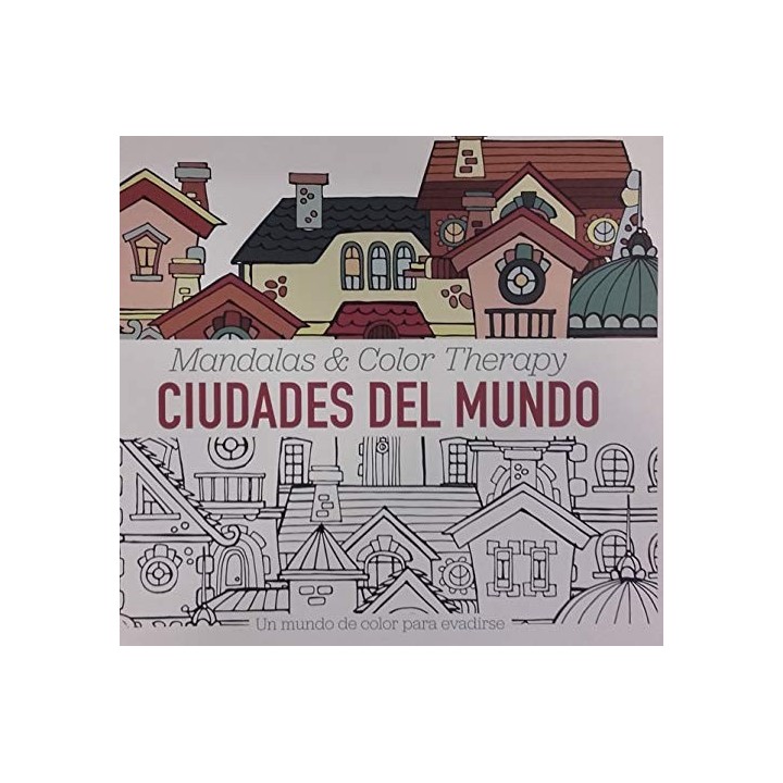 Ciudades Del Mundo (Mandalas  Color Therapy). Un Mundo De Color Para Evadirse
